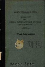 RENDICONTI DELLA SCUOLA INTERNAZIONALE DI FISICA《ENRICO FERMI》 LXXI CORSO INTERAZIONI DEBOLI 1979（1979 PDF版）