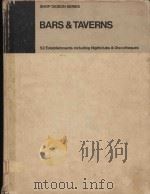 BARS & TAVERNS 52 ESTABLISHMENTS INCLUDING NIGHTCLUBS & DISCOTHEQUES PDF电子版封面 4785800321