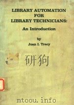 Library Automation for Library Technicians: An Introduction 1986 PDF电子版封面 0810818655 Joan I Tracy