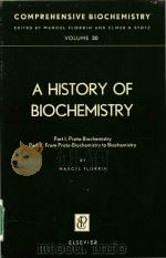 COMPREHENSIVE BIOCHEMISTRY VOLUME30 A HISTORY OF BIOCHEMISTRY（1972 PDF版）