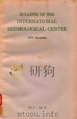 BULLETIN OF THE INTERNATIONAL SEISMOLOGICAL CENTRE 1970 JANRUARY VOL.7 NO.11（1970 PDF版）