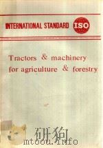INTERNATIONAL STANDARD ISO TRACTORS & MACHINERY FOR AGRICULTURE & FORESTRY 1986 PDF电子版封面