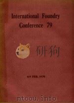 International Foundry Conference 79 1979 PDF电子版封面