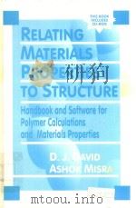 Relating materials properties to structure:handbook and software for polymer calculations and materi 1999 PDF电子版封面 1566767970 David;D. J.;Misra;Ashok.