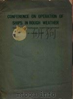 CONFERENCE ON OPERATION OF SHIPS IN ROUGH WEATHER THE USE OF ONBOARD INSTRUMENTATION 21 FEBRUARY 198 1980 PDF电子版封面