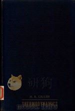 THERMODYNAMICS AN INTRODUCTION TO THE PHYSICAL THEORIES OF EQUILIBRIUM THERMOSTATICS AND IRREVERSIBL（1960 PDF版）