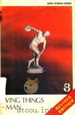 BASIC SCIENCE SERIES BOOK 8 LIVING THINGS MAN REVISED EDITION 1978 PDF电子版封面