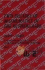Two decades of mathematics in the Netherlands 1920-1940 a retrospection on the occasion of the bicen（1978 PDF版）