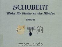 WERKE FUR KLAVIER ZU VIER HANDEN BAND Ⅱ WORKS FOR PIANO FOUR-HANDS VOL.Ⅱ PDF电子版封面