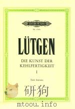 ART OF VELOCITY L'ART DE LA VELOCITE VOCALE 20 TAGLICHE UBUNGEN VON B.LUTGEN BAND Ⅰ PDF电子版封面 DIE KUNST DER KEHLFERTIGKEIT M