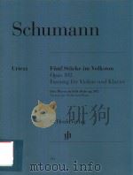 FUNF STUCKE IM VOLKSTON OPUS 102 FASSUNG FUR VIOLINE UND KLAVIER FIVE PIECES IN FOLK STYLE OP.102 VE（ PDF版）