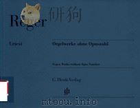 ORGELWERKE OHNE OPUSZAHL ORGAN WORKS WITHOUT OPUS NUMBER（ PDF版）