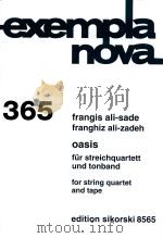 EXEMPLANOVA 365 OASIS FUR STREICHQUARTETT UND TONBAND FOR STRING QUATET AND TAPE PARTITUR/SCORE VIOL PDF电子版封面
