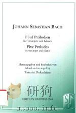FUNF PRALUDIEN FUR TROMPETE UND KLAVIER FIVE PRELUDES FOR TRUMPET AND PIANO TROMBA(B)（ PDF版）