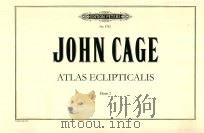 ATLAS ECLIPTICALIS HRON 2 SEE GENERAL DIRECTIONS FOR JOSE GOMEZ-IBANEZ AND LIDIA 1961 PDF电子版封面 JOHN CAGE