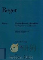 TARANTELLA UN ALBUMBLATT FUR KLARINETTE UND KLAVIER TARANTELLA AND ALBUM LEAF FOR CLARINET AND PIANO（ PDF版）