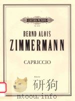 CAPRICCIO IMPROVISATIONEN UBER VOLKSLIEDERTHEMEN (1946) KLAVIER 1987 PDF电子版封面 BERND ALOIS ZIMMERMANN
