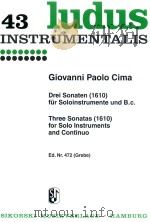 LUNUS INSTRUMENTALIS 43 DREI SONATEN(1610)FUR SOLOINSTRUMENTE UND B.C.THREE SONATAS(1610) FOR SOLO I 1957 PDF电子版封面