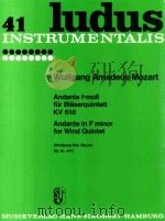 LUDUS INSTRUMENTALIS 41 ANDANTE F-MPLL FUR BLASERQUINTETT KV 616 ANDANTE IN F MINOR FOR WIND QUINTER 1957 PDF电子版封面
