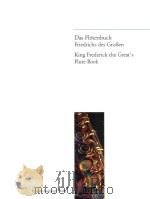 DAS FLOTENBUCH FRIEDRICHS DES GROBEN 100 TAGLICHE UBUNGEN KING FREDERICK THE GREAT'S FLUTE BOOK     PDF电子版封面    FRIEDRICH DEM GROBEN JOHANN JO 