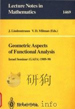 Geometric aspects of functional analysis:Israel seminar (GAFA) 1989-90（1991 PDF版）