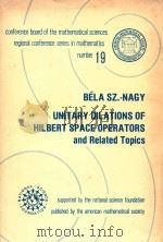 Unitary dilations of Hilbert space operators and related topics（1974 PDF版）