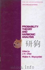 Probability theory and harmonic analysis 1986 PDF电子版封面 0824774736 J.-A.Chao; Wojbor A.Woyczyński