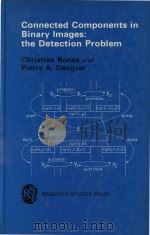 Connected components in binary images: the detection problem   1984  PDF电子版封面  3486213717  Christian Ronse; Pierre A.Devi 